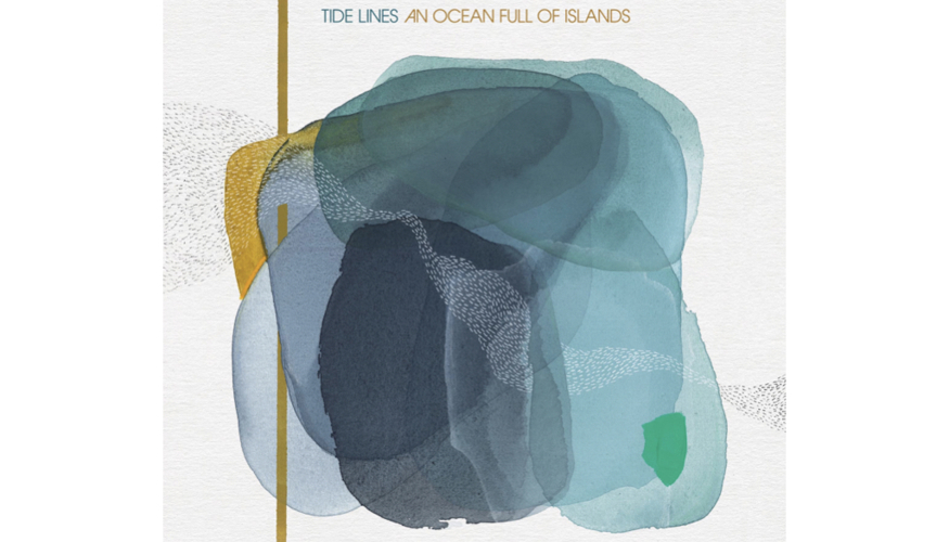 Tide Lines - An Ocean Full of Islands - Jane Hunter 2023.jpeg